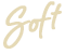 Soft